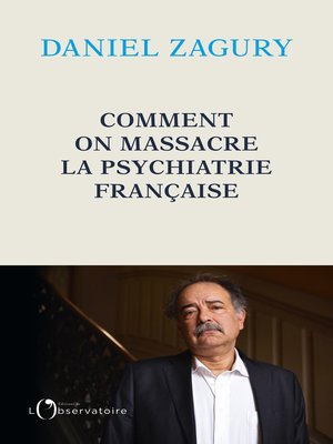 cover image of Comment on massacre la psychiatrie française